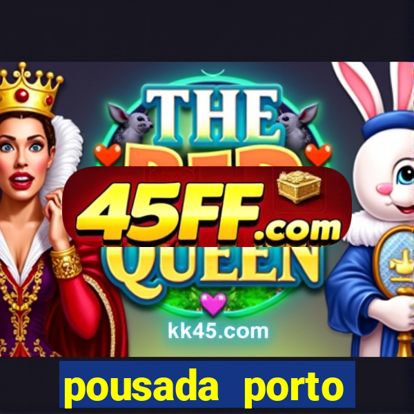 pousada porto palace by wf